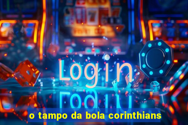 o tampo da bola corinthians